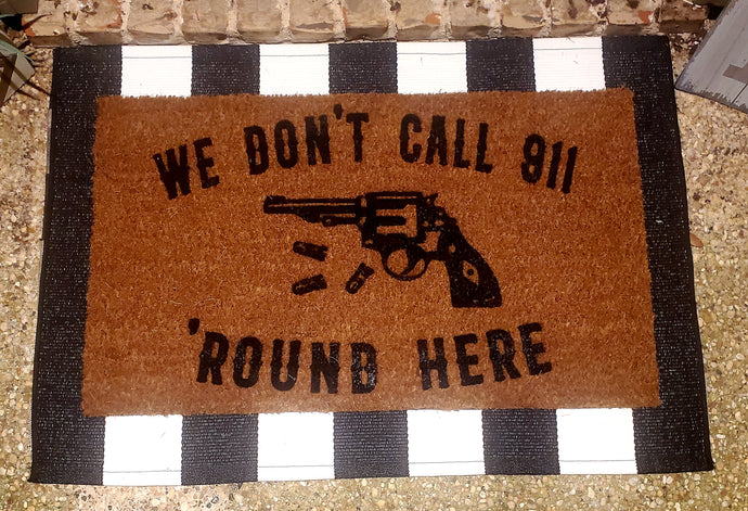 Don't Call 911 Doormat