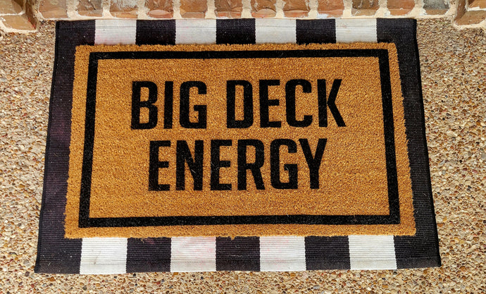 Big Deck Energy Doormat